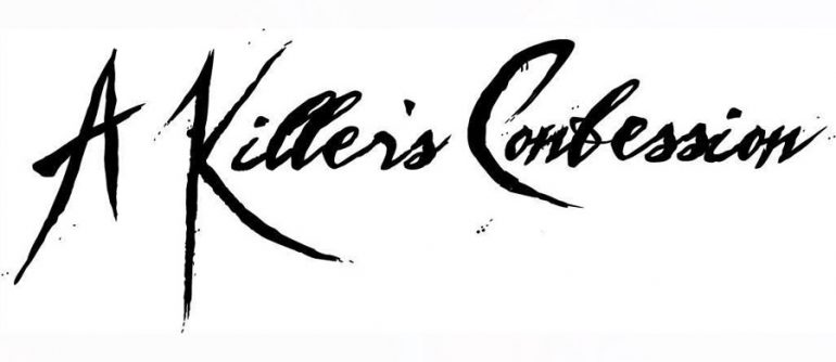 A Killer’s Confession Featuring Waylon Reavis Announce First Show And Lineup Lp Release Date